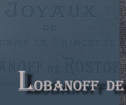 Joyaux de Princesse de Lobanonff Rostoff