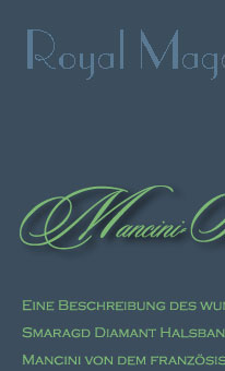  Marie Mancini`s  Emarald Necklace - Emeraudes CollierMarie Mancini 1659, sie war die Mtresse des Sonnenknigs. Ludwig der XIV, schenkte seiner Geliebten, Nichte des Kardinal Mazarins....ein wunderbares Smaragd-Collier